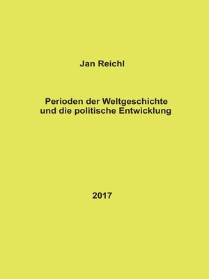 cover image of Perioden der Weltgeschichte und die politische Entwicklung